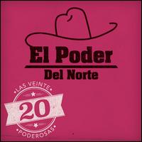 Las Veinte 20 Poderosas - El Poder del Norte