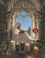 Las Velas. Sus Poderes Esot?ricos.