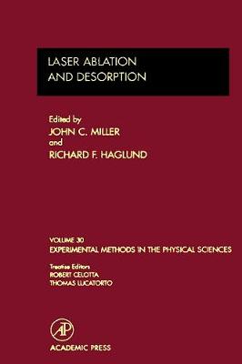Laser Ablation and Desorption - Haglund, R F