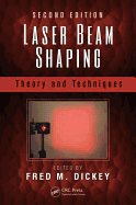 Laser Beam Shaping: Theory and Techniques