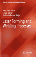 Laser Forming and Welding Processes