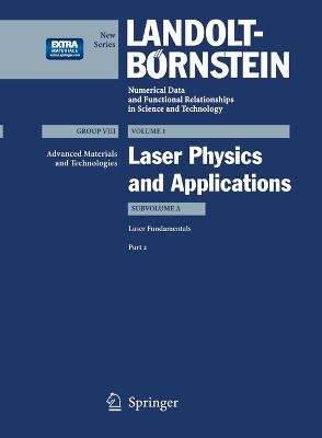 Laser Fundamentals 2 - Benedict, M G (Contributions by), and Freyberger, M (Contributions by), and Haug, F (Contributions by)