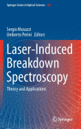 Laser-Induced Breakdown Spectroscopy: Theory and Applications