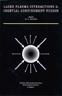 Laser Plasma Interactions 5 - Hooper, M B (Editor)