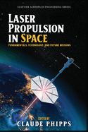 Laser Propulsion in Space