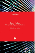 Laser Pulses: Theory, Technology, and Applications