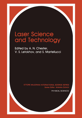 Laser Science and Technology - Chester, A N, and Letokhov, V S, and Martellucci, S