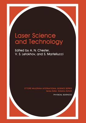 Laser Science and Technology - Chester, A.N., and Letokhov, V.S., and Martellucci, S.
