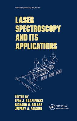 Laser Spectroscopy and its Applications - Solarz, Richard W., and Paisner, Jeffrey A.