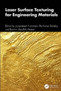 Laser Surface Texturing for Engineering Materials
