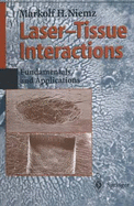 Laser-Tissue Interactions: Fundamentals and Applications