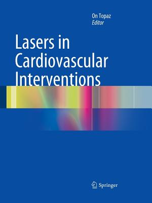 Lasers in Cardiovascular Interventions - Topaz, On (Editor)