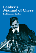 Lasker's manual of chess