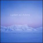 Lasse Thoresen: Lyden av Arktis
