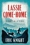 Lassie Come-Home: Illustrated by Gary Blythe