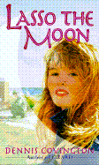Lasso the Moon