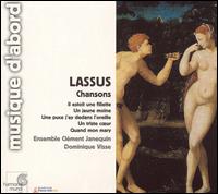 Lassus: Chansons - Ensemble Cl�ment Janequin; Eric Bellocq (lute); Dominique Visse (conductor)