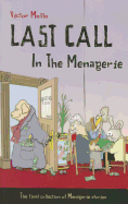 Last Call in the Menagerie