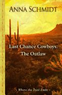 Last Chance Cowboys: The Outlaw