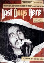 Last Days Here - Demian Fenton; Don Argott