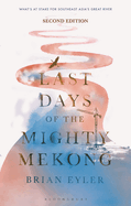 Last Days of the Mighty Mekong