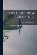 Last Flight From Singapore