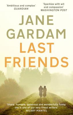 Last Friends - Gardam, Jane