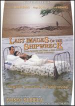 Last Images of the Shipwreck