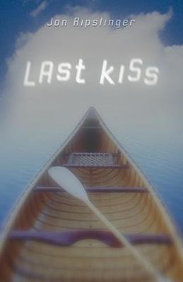 Last Kiss - Ripslinger, Jon