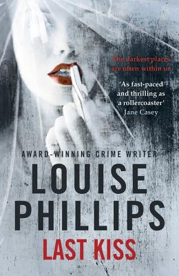Last Kiss - Phillips, Louise