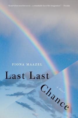 Last Last Chance - Maazel, Fiona