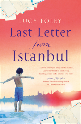 Last Letter from Istanbul - Foley, Lucy