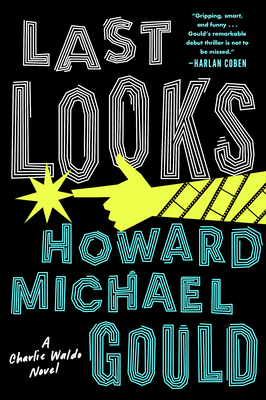 Last Looks - Gould, Howard Michael