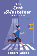 Last Musketeer #3: The Double Cross