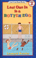 Last One in is a Rotten Egg