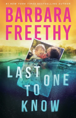 Last One To Know - Freethy, Barbara