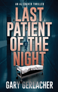 Last Patient of the Night: An AJ Docker Thriller