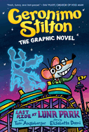 Last Ride at Luna Park: A Graphic Novel (Geronimo Stilton #4): Volume 4