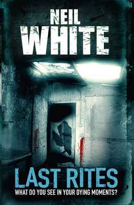 Last Rites - White, Neil