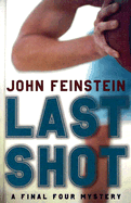 Last Shot: A Final Four Mystery
