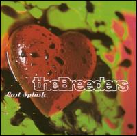 Last Splash - The Breeders