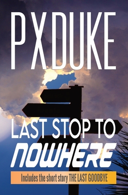 Last Stop To Nowhere - Duke, P X