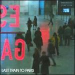 Last Train to Paris [Deluxe Edition] [Clean]
