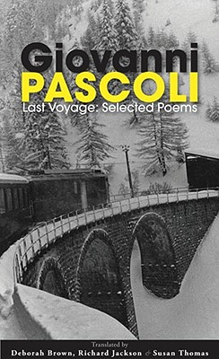 Last Voyage: Selected Poems - Brown, Deborah (Translated by), and Jackson, Richard, Professor, MD (Translated by), and Thomas, Susan (Translated by)