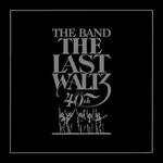 Last Waltz [Box Set] [40th Anniversary Edition]