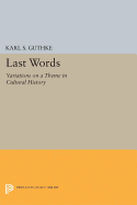 Last Words: Variations on a Theme in Cultural History