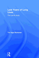 Last Years of Long Lives: The Larvik Study