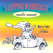Lasting Marriage: The Owners' Manual