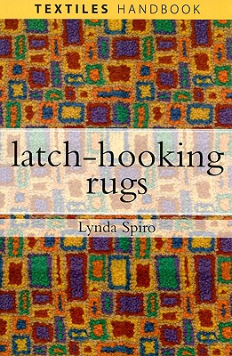 Latch-Hooking Rugs - Spiro, Lynda