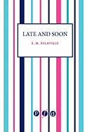 Late and Soon